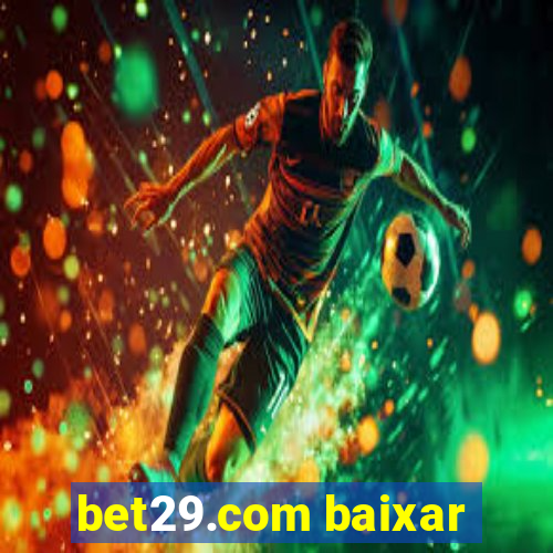 bet29.com baixar